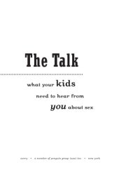 book The talk: what your kids need to hear from you about sex