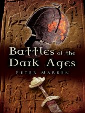 book Battles of the Dark Ages: British battlefields AD 410 to 1065