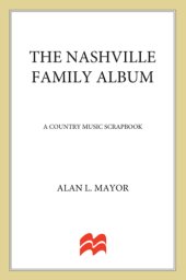 book The Nashville Family Album: a Country Music Scrapbook