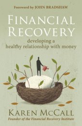 book Financial recovery: developing a healthy relationship with money