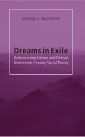 book Dreams in exile: rediscovering science and ethics in nineteenth-century social theory