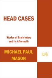 book Head cases: stories of brain injury and its aftermath