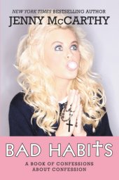 book Bad habits: confessions of a recovering Catholic