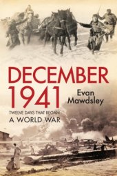 book December 1941: twelve days that began a world war