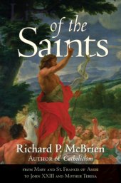 book Lives of the saints: from Mary and St. Francis of Assisi to John XXIII and Mother Teresa