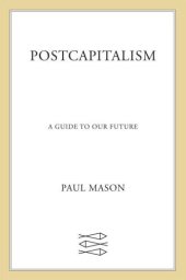 book Postcapitalism: A Guide to Our Future