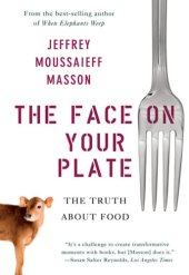 book The face on your plate: the truth about food