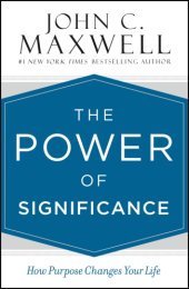 book The power of significance: how purpose changes your life