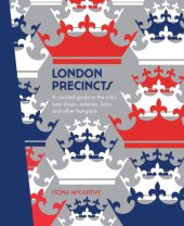 book London Precincts: a Curated Guide to the City's Best Shops, Eateries, Bars and Other Hangouts