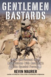 book Gentlemen bastards: on the ground in Afghanistan with America's elite Special Forces