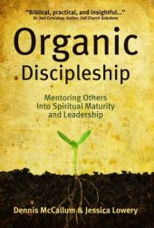 book Organic Discipleship: Mentoring Others Into Spiritual Maturity and Leadership