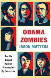 book Obama Zombies: How the Liberal Machine Brainwashed My Generation