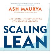 book Scaling lean: mastering the key metrics for startup growth