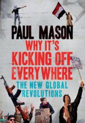 book Why It's Kicking Off Everywhere: The New Global Revolutions