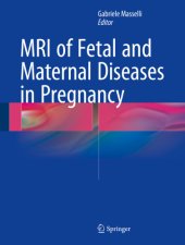 book MRI of Fetal and Maternal Diseases in Pregnancy