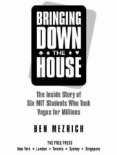 book Bringing down the house: the inside story of six students who took Vegas for millions