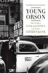 book Young Orson: The Years of Luck and Genius on the Path to Citizen Kane