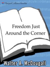 book Freedom just around the corner: a new American history, 1585-1828