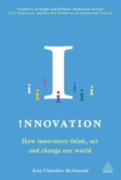 book Innovation: How Innovators Think, Act and Change Our World