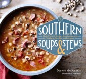 book Southern soups & stews: more than 75 recipes from burgoo and gumbo to etouffée and fricassee