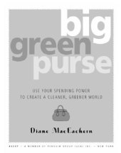 book Big green purse: use your spending power to create a cleaner, greener world