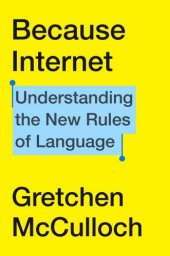 book Because internet understanding the new rules of language