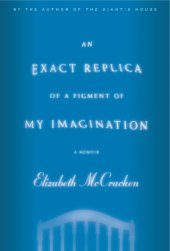 book An exact replica of a figment of my imagination: a memoir