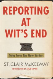 book Reporting at wit's end: tales from the New Yorker