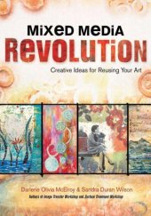 book Mixed Media Revolution: Creative Ideas for Reusing Your Art