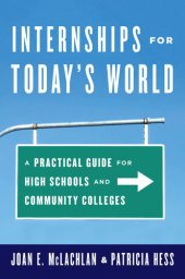 book Internships for today's world: a practical guide for high schools and community colleges