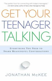 book Get Your Teenager Talking: Everything You Need to Spark Meaningful Conversations