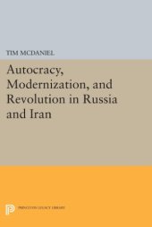 book Autocracy, modernization, and revolution in Russia and Iran