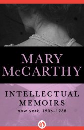 book Intellectual Memoirs: New York, 1936-1938