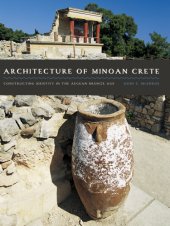 book Architecture of Minoan Crete: Constructing Identity in the Aegean Bronze Age