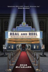 book Real and Reel: the Education of a Film Obsessive and Critic