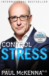 book Control stress: stop worrying and feel good now!