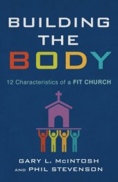 book Building the body: 12 characteristics of a fit church