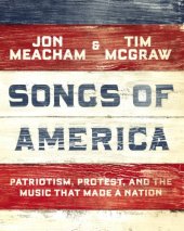 book Songs of America: patriotism, protest, and the music that made a nation