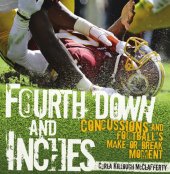 book Fourth Down and Inches: Concussions and Football's Make-or-Break Moment