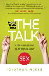 book More than just the talk: becoming your kids' go-to person about sex