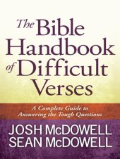 book The Bible handbook of difficult verses: a complete guide to answering the tough questions