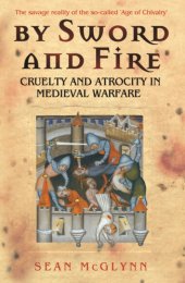 book By sword and fire: cruelty and atrocity in medieval warfare