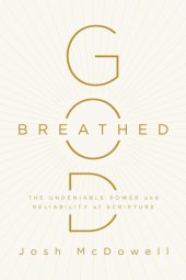 book God-Breathed]: the Undeniable Power and Reliability of Scripture