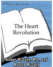 book The heart revolution: the extraordinary discovery that finally laid the cholesterol myth to rest