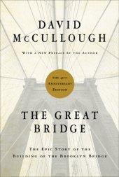 book The great bridge: the epic story of the building of the Brooklyn Bridge