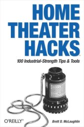 book Home Theater Hacks: 100 Industrial-Strength Tips & Tools