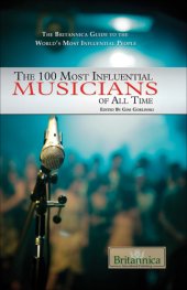 book 100 Most Influential Musicians of All Time: 100 Most Influential Musicians of All Time