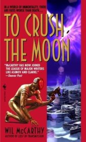 book To crush the moon: being the final volume in the history of the Queendom of Sol