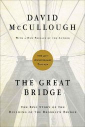 book The Great Bridge: The Epic Story of the Building of the Brooklyn Bridge