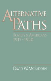 book Alternative paths Soviets and Americans, 1917-1920